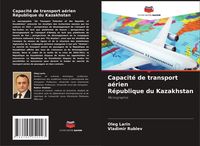 Produktbild: Capacit&eacute; de transport a&eacute;rien R&eacute;publique du Kazakhstan