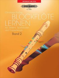 Produktbild: Blockfl&ouml;te lernen mit Liedern, Spielst&uuml;cken und Consortmusik, Band 2