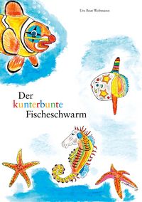 Produktbild: Der kunterbunte Fischeschwarm
