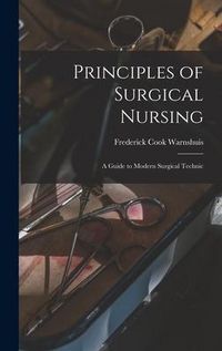 Produktbild: Principles of Surgical Nursing: a Guide to Modern Surgical Technic