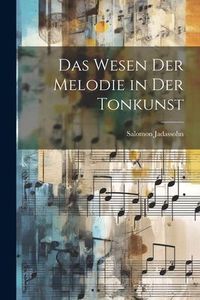 Produktbild: Das Wesen der Melodie in der Tonkunst