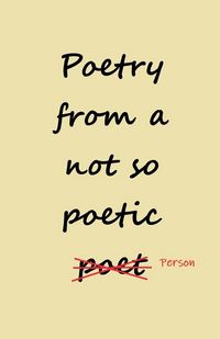 Produktbild: Poetry from a not so Poetic Person