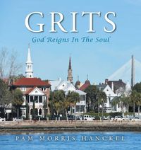 Produktbild: Grits, God Reigns In The Soul