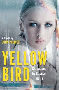 Produktbild: Yellow Bird : Kidnapped by Russian Mafia (El Aqua D'Or)