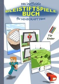 Produktbild: Das inoffizielle BLEISTIFTSPIELE Buch f&uuml;r MINECRAFT Fans