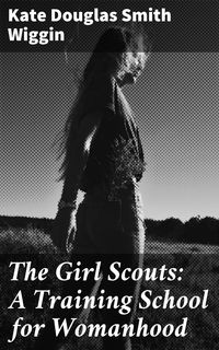 Produktbild: The Girl Scouts: A Training School for Womanhood