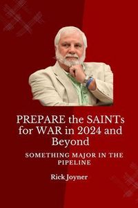 Produktbild: PREPARE the SAINTs for WAR in 2024 and Beyond