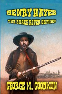 Produktbild: Henry Hayes - The Snake River Orphan