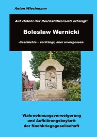 Bild vom Artikel Auf Befehl des Reichsführers-SS erhängt: Boleslaw Wernicki -Geschichte - verdrängt, aber unvergessen vom Autor Anton Wiechmann