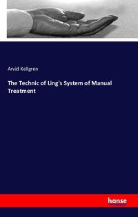 Produktbild: The Technic of Ling's System of Manual Treatment
