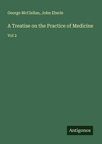 Produktbild: A Treatise on the Practice of Medicine