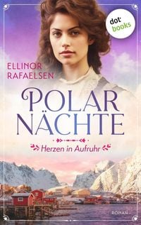 Produktbild: Polarn&auml;chte - Herzen in Aufruhr