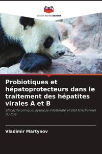 Produktbild: Probiotiques et h&eacute;patoprotecteurs dans le traitement des h&eacute;patites virales A et B