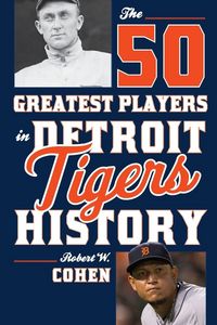 Produktbild: The 50 Greatest Players in Detroit Tigers History