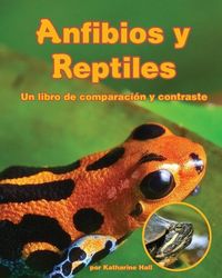 Produktbild: Anfibios Y Reptiles: Un Libro de Comparaci&oacute;n Y Contraste (Amphibians and Reptiles: A Compare and Contrast Book)
