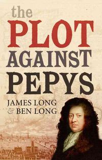 Produktbild: Long, B: The Plot Against Pepys
