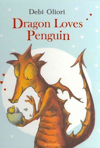 Produktbild: Gliori, D: Dragon Loves Penguin