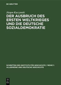 Produktbild: Der Ausbruch des Ersten Weltkrieges und die deutsche Sozialdemokratie
