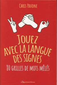 Produktbild: Jouez avec la langue des signes : 80 grilles de mots m&ecirc;l&eacute;s