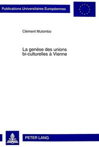 Produktbild: La gen&egrave;se des unions bi-culturelles &agrave; Vienne