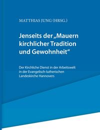 Produktbild: Jenseits der "Mauern kirchlicher Tradition und Gewohnheit".