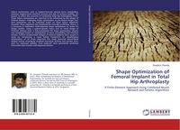 Produktbild: Shape Optimization of Femoral Implant in Total Hip Arthroplasty
