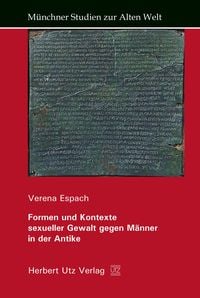 Produktbild: Formen und Kontexte sexueller Gewalt gegen M&auml;nner in der Antike