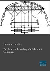 Produktbild: Der Bau von Betonbogenbr&uuml;cken mit Gelenken