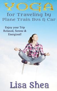 Produktbild: Yoga for Travel by Plane Train Bus Car