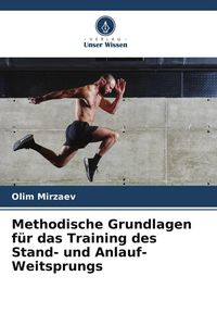 Produktbild: Methodische Grundlagen f&uuml;r das Training des Stand- und Anlauf-Weitsprungs