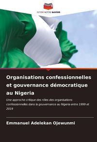 Produktbild: Organisations confessionnelles et gouvernance d&eacute;mocratique au Nigeria
