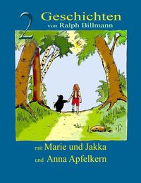 Produktbild: Zwei Geschichten mit Marie und Jakka und Anna Apfelkern