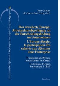 Produktbild: Das erweiterte Europa: Arbeitnehmerbeteiligung an der Entscheidungsfindung im Unternehmen / L'Europe &eacute;largie : la participation des salari&eacute;s aux d&eacute;cisions dans l'entreprise