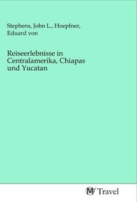 Produktbild: Reiseerlebnisse in Centralamerika, Chiapas und Yucatan