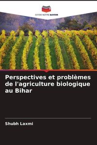 Produktbild: Perspectives et probl&egrave;mes de l'agriculture biologique au Bihar