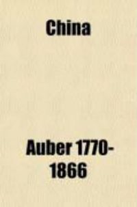 Produktbild: China; An Outline of Its Government, Laws, and Policy, and of the British and Foreign Embassies To, and Intercourse With, That Empire