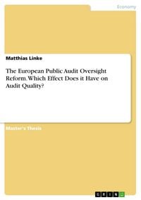 Produktbild: The European Public Audit Oversight Reform. Which Effect Does it Have on Audit Quality?