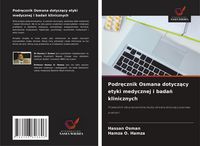 Produktbild: Podr&iquest;cznik Osmana dotycz&iquest;cy etyki medycznej i bada&iquest; klinicznych