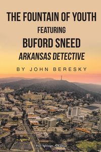 Produktbild: The Fountain of Youth Featuring Buford Sneed Arkansas Detective