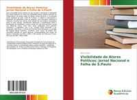 Produktbild: Visibilidade de Atores Pol&iacute;ticos: Jornal Nacional e Folha de S.Paulo