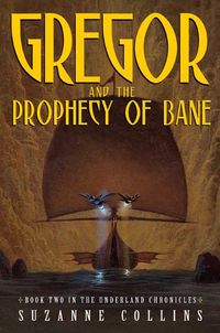 Bild vom Artikel Gregor and the Prophecy of Bane vom Autor Suzanne Collins