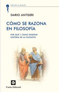 Produktbild: C&oacute;mo se razona en filosof&iacute;a : por qu&eacute; y c&oacute;mo ense&ntilde;ar historia de la filosof&iacute;a
