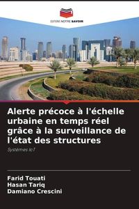 Produktbild: Alerte pr&eacute;coce &agrave; l'&eacute;chelle urbaine en temps r&eacute;el gr&acirc;ce &agrave; la surveillance de l'&eacute;tat des structures