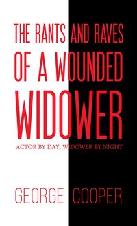 Produktbild: Rants and Raves of a Wounded Widower