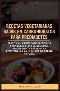 Produktbild: Recetas Vegetarianas Bajas En Carbohidratos Para Prediabetes