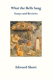 Produktbild: What the Bells Sang. Essays and Reviews
