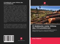 Produktbild: O Ambiente como V&iacute;tima das Circunst&acirc;ncias