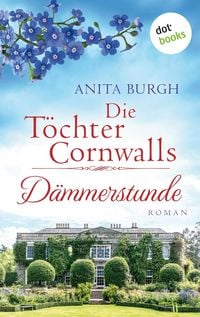 Produktbild: Die T&ouml;chter Cornwalls: D&auml;mmerstunde - Band 3