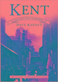 Produktbild: Randle, D: Kent in Old Photographs