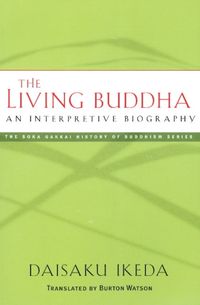 Bild vom Artikel The Living Buddha: An Interpretive Biography vom Autor Daisaku Ikeda